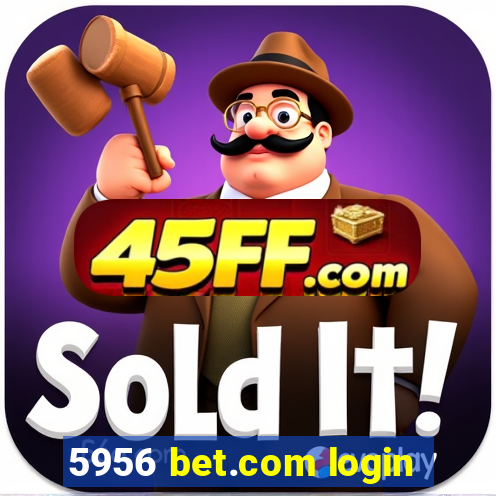 5956 bet.com login